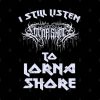 I Still Listen To Lorna Shore Throw Pillow Official Lorna Shore Merch